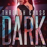 Book Cover for "The Dark: Through Glass #1" by Rebecca Ethington