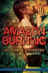 Book Cover for Amazon Burning by Victoria Griffith