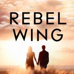 Book Cover for "Rebel Wing" by Tracy Banghart