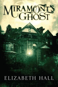 Book Cover for "Miramont's Ghost" by Elizabeth Hall