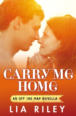 Launch-Day Blitz Carry Me Home by Lia Riley