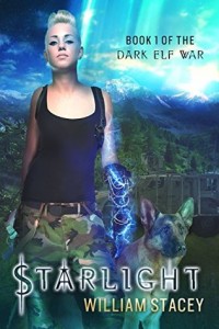 Book Cover for "Starlight: The Dark Elf Wars Book 1" by William Stacey