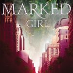Book Cover for "The Marked Girl" by Lindsey Klingele