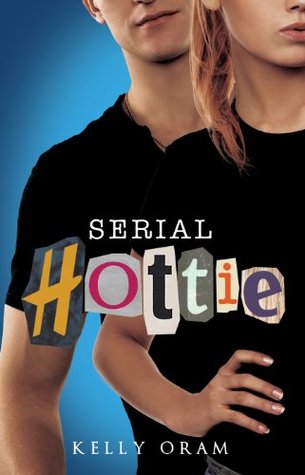 Book Cover for "Serial Hottie" by Kelly Oram