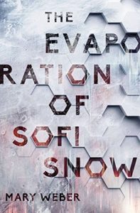 Book Cover for "The Evaporation of Sofi Snow" by Mary Weber