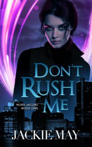 Book Cover for "Don't Rush Me" by Jackie May