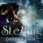 Audiobook Cover for "Sterling" by Dannika Dark