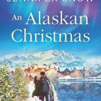 Review: An Alaskan Christmas by Jennifer Snow