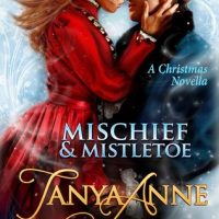 Review: Mischief and Mistletoe by Tanya Anne Crosby