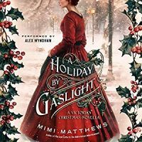 Audio Review: A Holiday by Gaslight by Mimi Matthews