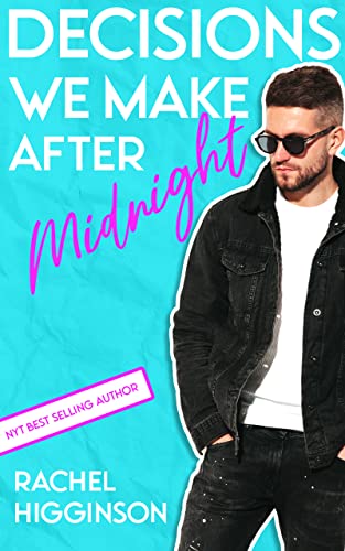 Book Cover for "Decisions We Make After Midnight" by Rachel Higginson
