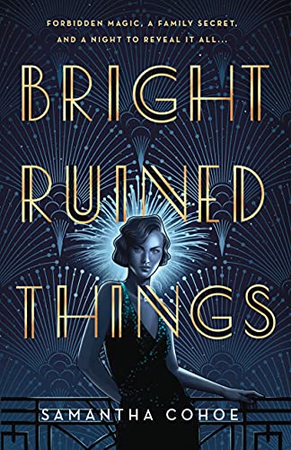 Book Cover for "Bright Ruined Things" by Samantha Cohoe