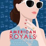 Audiobook Cover for "American Royals" by Katherine McGee