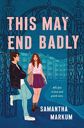 Book Cover for "This May End Badly" by Samantha Markum