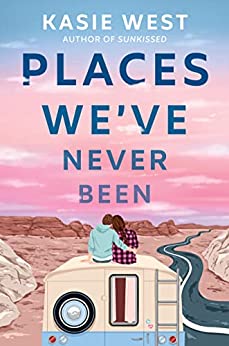Book Cover for "Places We've Never Been" by Kasie West