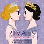 Audiobook Cover for "American Royals III: Rivals" by Katharine McGee