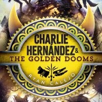 Blog Tour: Charlie Hernández & the Golden Dooms by Ryan Calejo