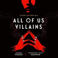 Audio Review: All of Us Villains by Amanda Foody & Christine Lynn Herman