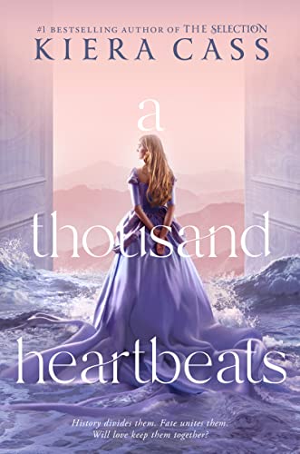 Book Cover for "A Thousand Heartbeats" by Kiera Cass