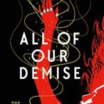 Book Cover for "All of Our Demise" by Amanda Foody & Christine Lynn Herman