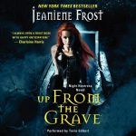 Audiobook Cover for "Up From the Grave" by Jeaniene Frost