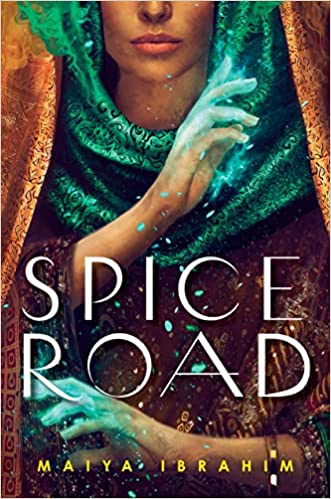 Book Cover for Spice Road by Maiya Ibrahim