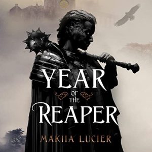 Audiobook Cover for "Year of the Reaper" by Makiia Lucier