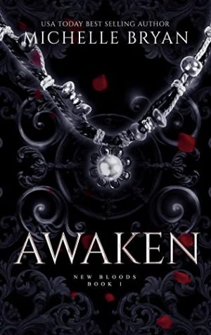 Awaken: New Bloods Trilogy by Michelle Bryan