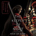 Audiobook Cover for "The Keeper of Night" by Kylie Lee Baker