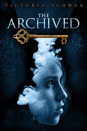Book Cover for "The Archived" by Victoria Schwab