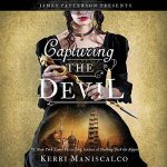 Audiobook cover for "Capturing the Devil" by Kerri Maniscalco