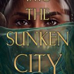 Book Cover for "Into the Sunken City" by Dinesh Thiru