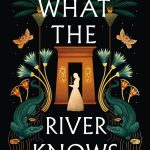 Book Cover for "What the River Knows" by Isabel Ibanez