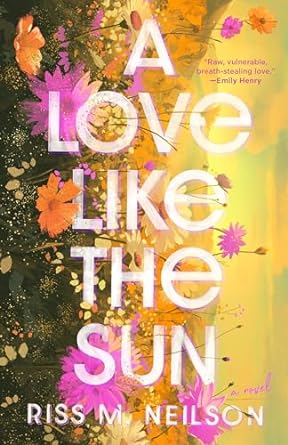 A Love Like the Sun by Riss M. Neilson