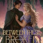 Book Cover for "Between These Broken Hearts" by Lexi Ryan