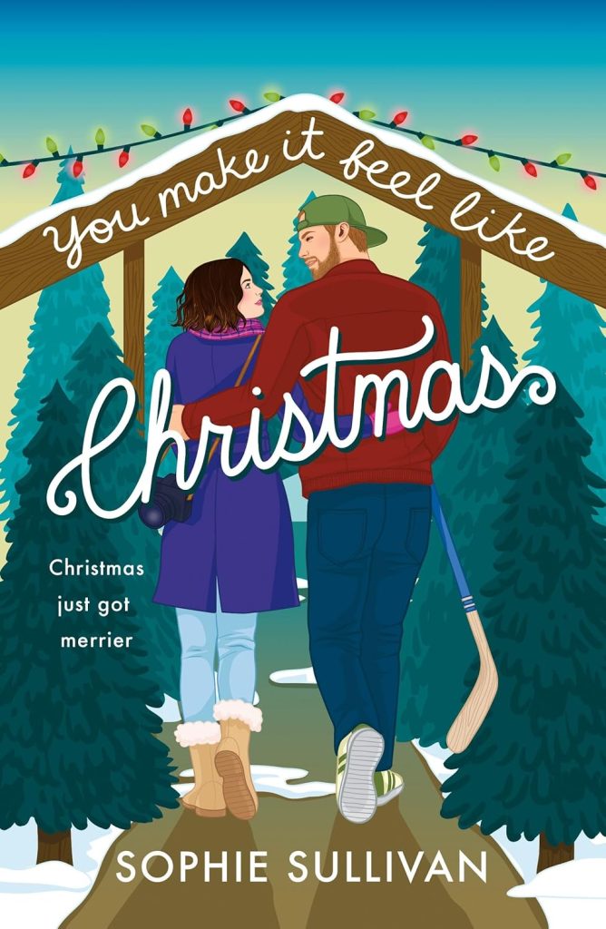 Book Cover for "You Make It Feel Like Christmas" by Sophie Sullivan